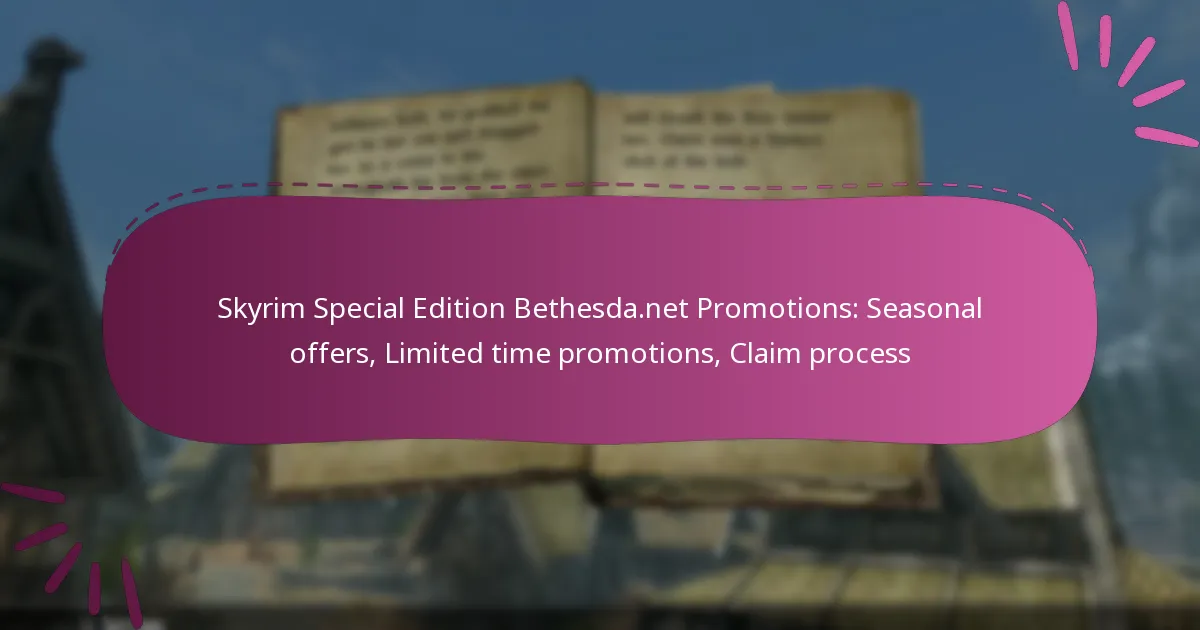 Skyrim Special Edition Bethesda.net Promotions: Seasonal offers, Limited time promotions, Claim process