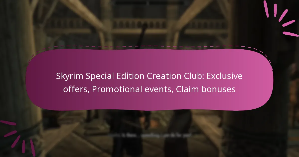 Skyrim Special Edition Creation Club: Exclusive offers, Promotional events, Claim bonuses