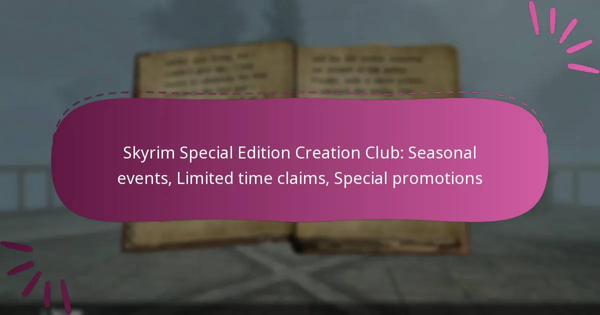 Skyrim Special Edition Creation Club: Seasonal events, Limited time claims, Special promotions